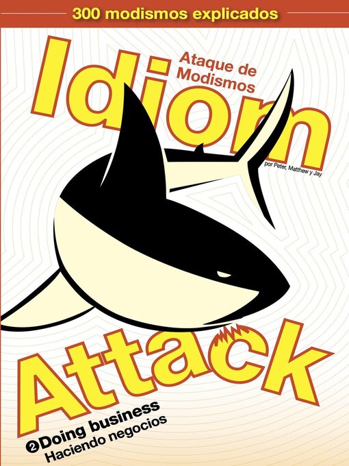 Title details for Idiom Attack Volume 2--Doing Business (Spanish Edition) by Peter Liptak - Available